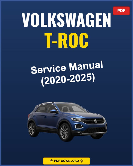 Volkswagen T-Roc 2020-2025 Repair Workshop Manual | 2020 2021 2022 2023