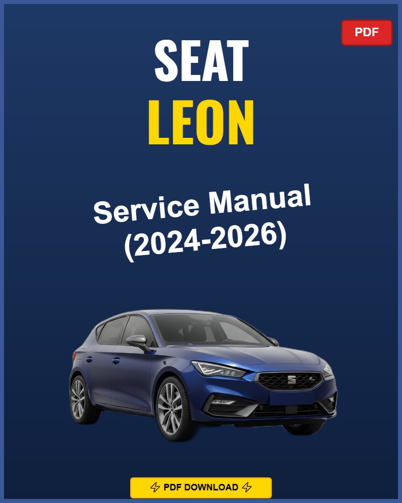 Seat Leon 2024-2026 Repair Workshop Manual | 2024 2025 2026