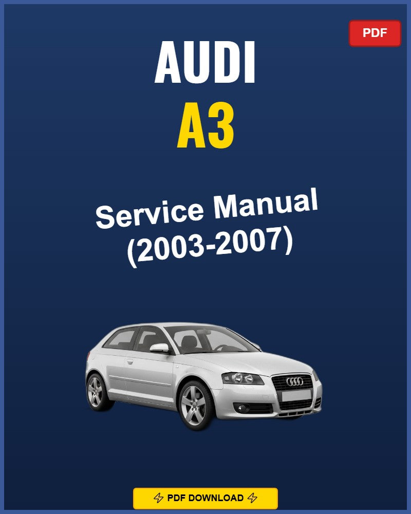 Audi A3 2003-2007 Repair Workshop Manual | 2003 2004 2005 2006 2007