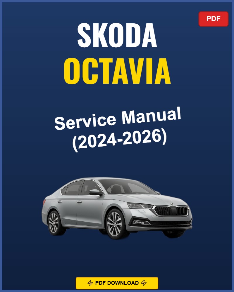 Skoda Octavia 2024-2026 Repair Workshop Manual | 2024 2025 2026