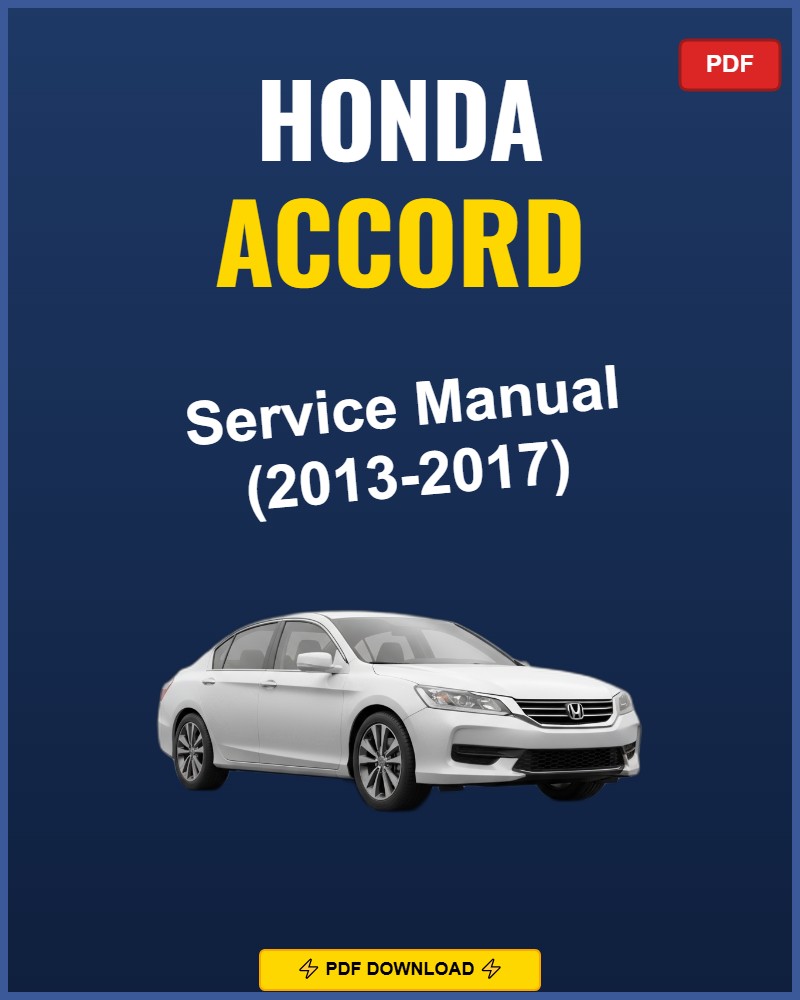 Honda Accord 2013-2017 Repair Workshop Manual | 2013 2014 2015 2016 2017