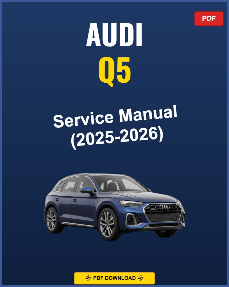 Audi Q5 2025-2026 Repair Workshop Manual | 2025 2026