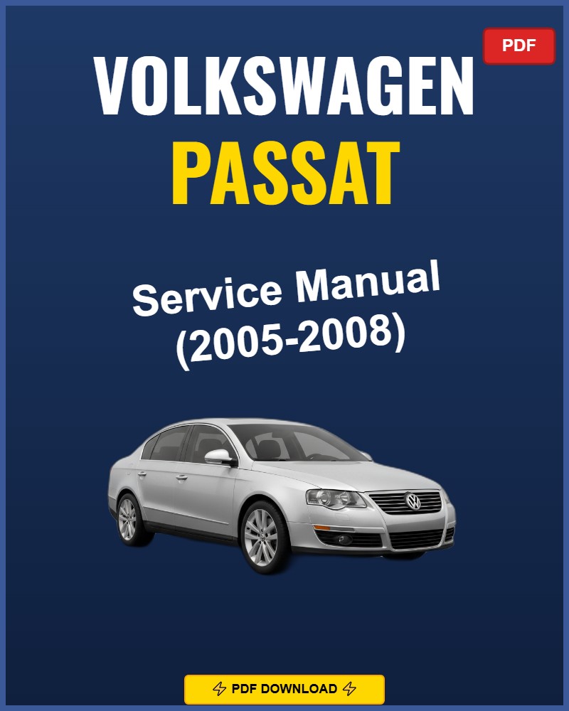 Volkswagen Passat 2005-2008 Repair Workshop Manual | 2005 2006 2007 2008