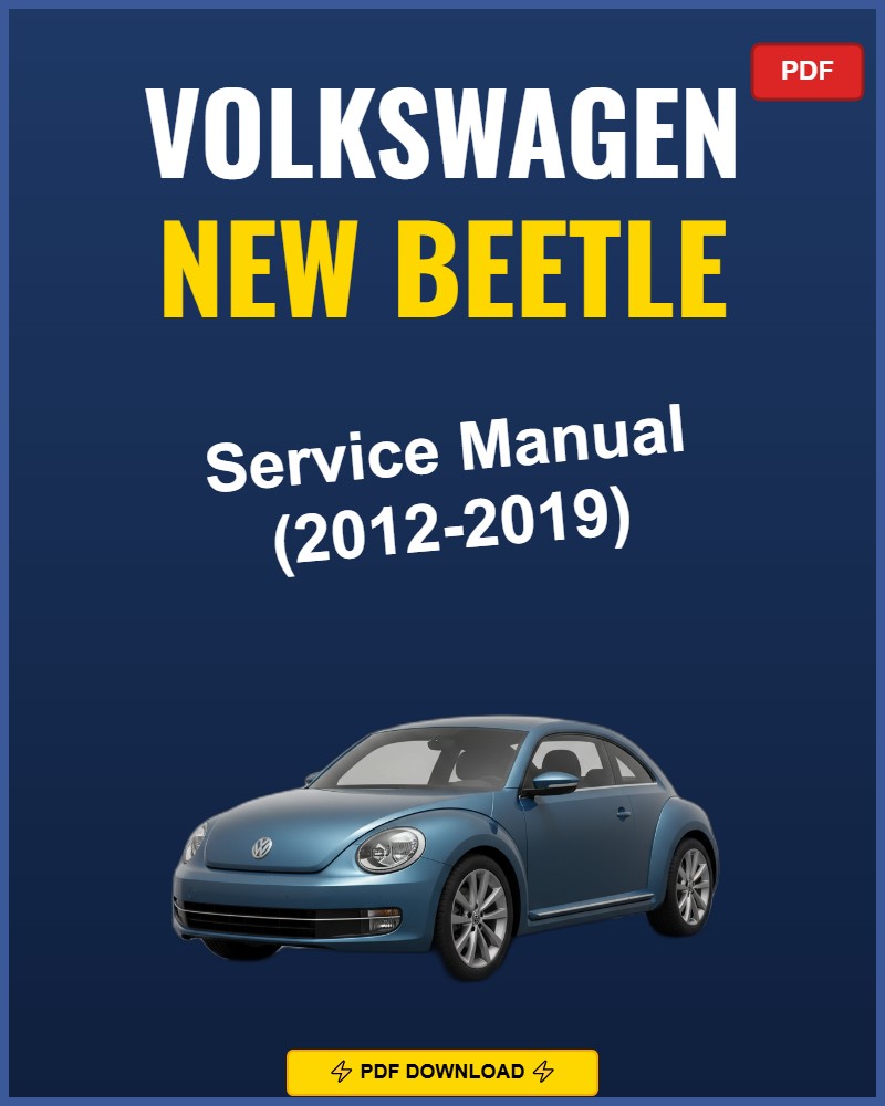 Volkswagen New Beetle 2012-2019 Repair Workshop Manual | 2012 2013 2014 2015