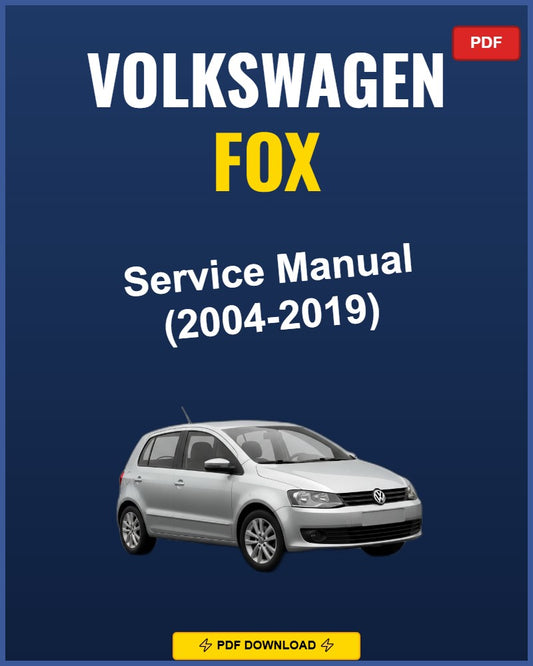 Volkswagen Fox 2004-2019 Repair Workshop Manual | 2004 2005 2006 2007 2008 2