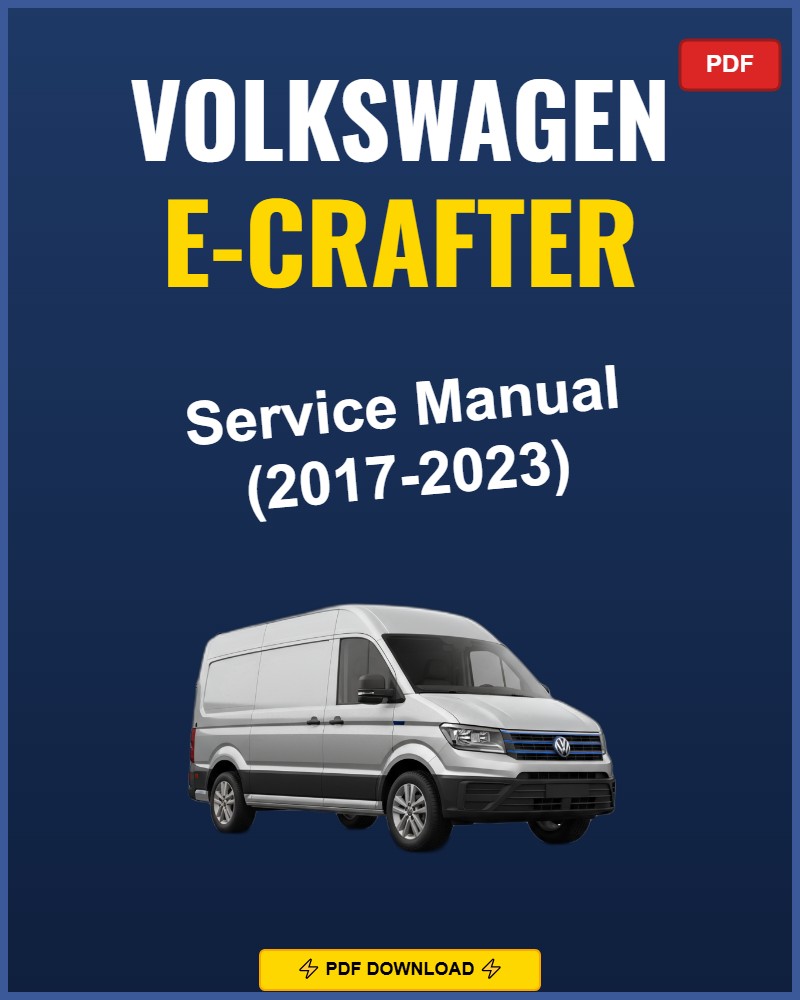 Volkswagen E-Crafter 2017-2023 Repair Workshop Manual | 2017 2018 2019 2020