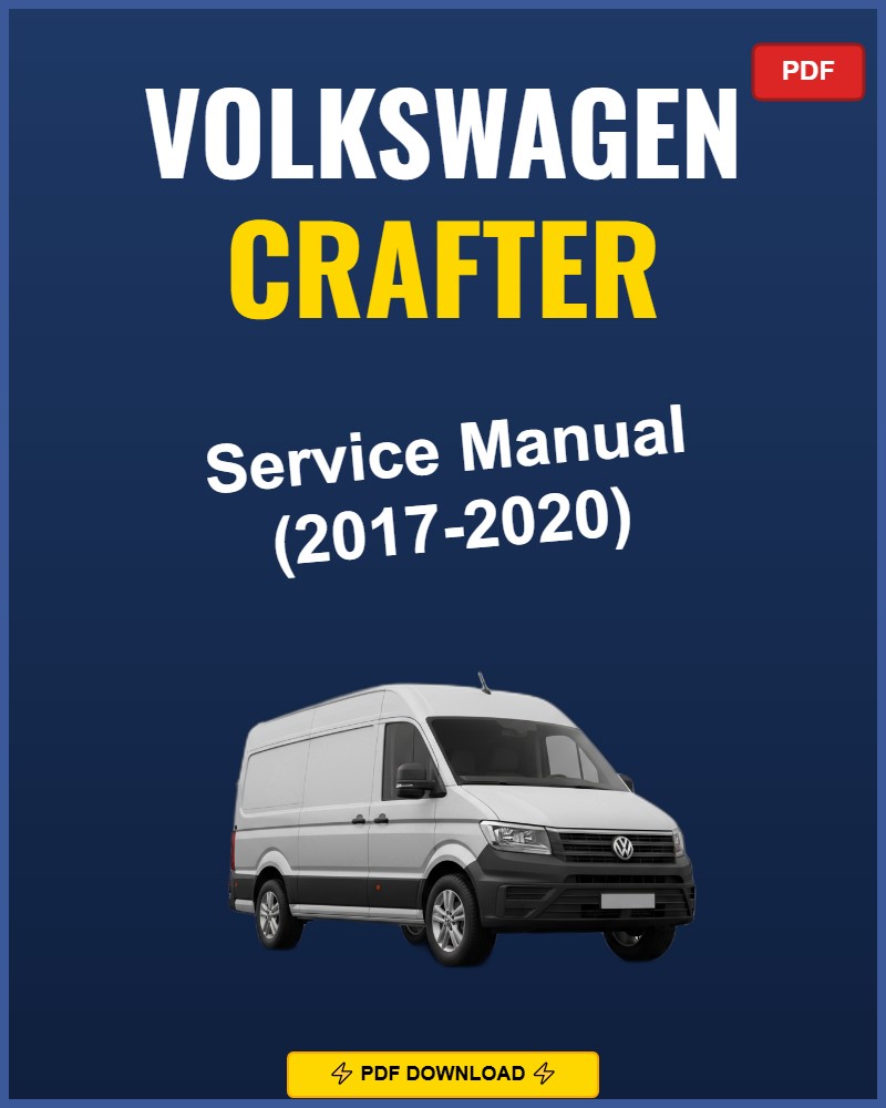 Volkswagen Crafter 2017-2020 Repair Workshop Manual | 2017 2018 2019 2020