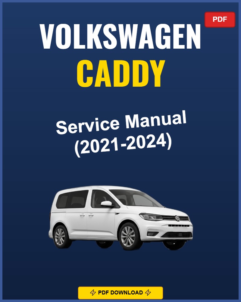 Volkswagen Caddy 2021-2024 Repair Workshop Manual | 2021 2022 2023 2024