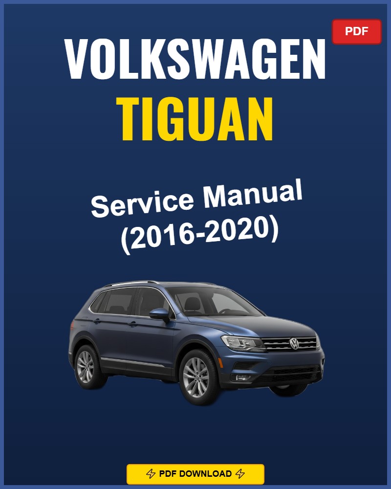 Volkswagen Tiguan 2016-2020 Repair Workshop Manual | 2016 2017 2018 2019 202