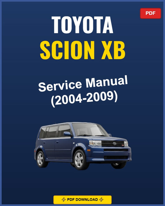 Toyota Scion Xb 2004-2009 Repair Workshop Manual | 2004 2005 2006 2007 2008