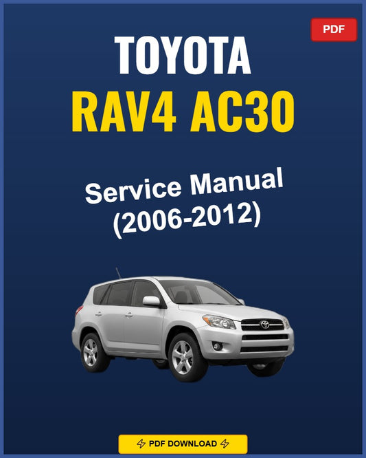 Toyota Rav4 Ac30 2006-2012 Repair Workshop Manual | 2006 2007 2008 2009
