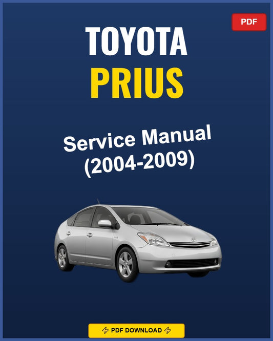 Toyota Prius 2004-2009 Repair Workshop Manual | 2004 2005 2006 2007 2008