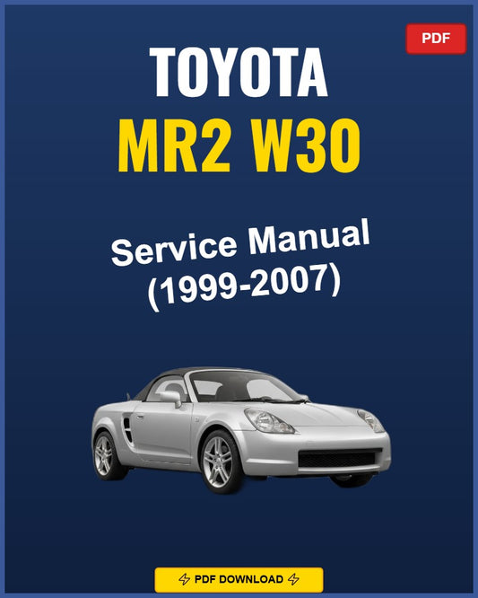 Toyota Mr2 W30 1999-2007 Repair Workshop Manual | 1999 2000 2001 2002 2003 2