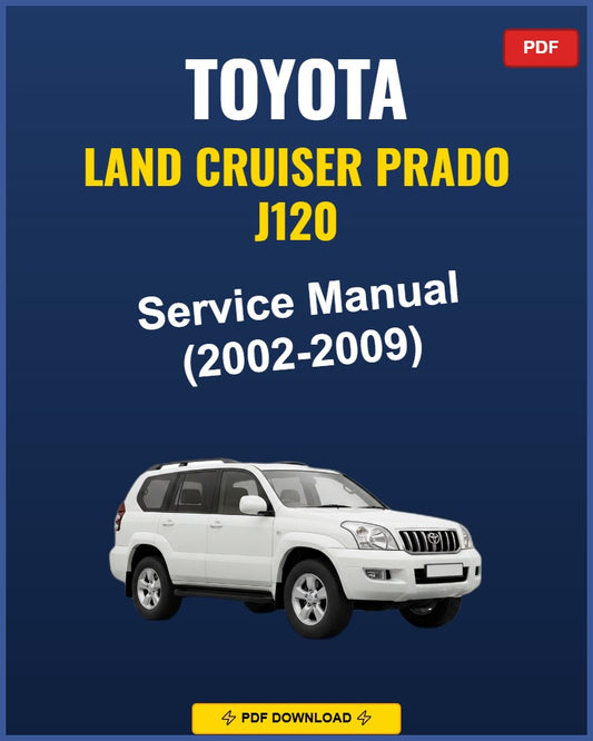 Toyota Land Cruiser Prado J120 2002-2009 Repair Workshop Manual | 2002 2003