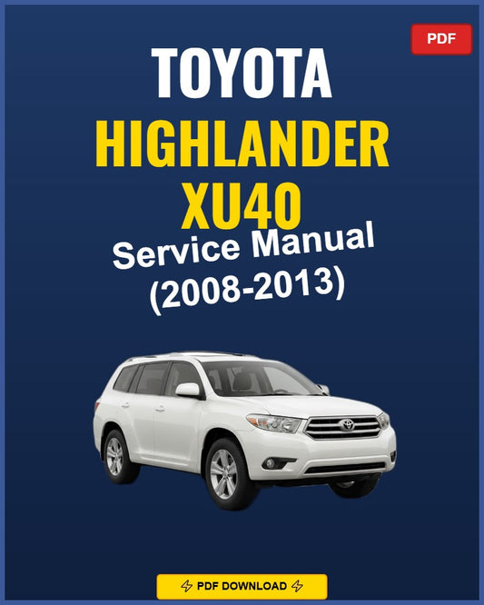 Toyota Highlander Xu40 2008-2013 Repair Workshop Manual | 2008 2009 2010
