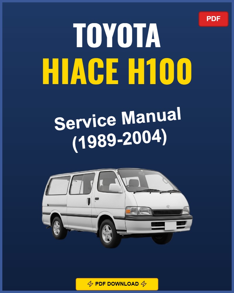 Toyota Hiace H100 1989-2004 Repair Workshop Manual | 1989 1990 1991 1992