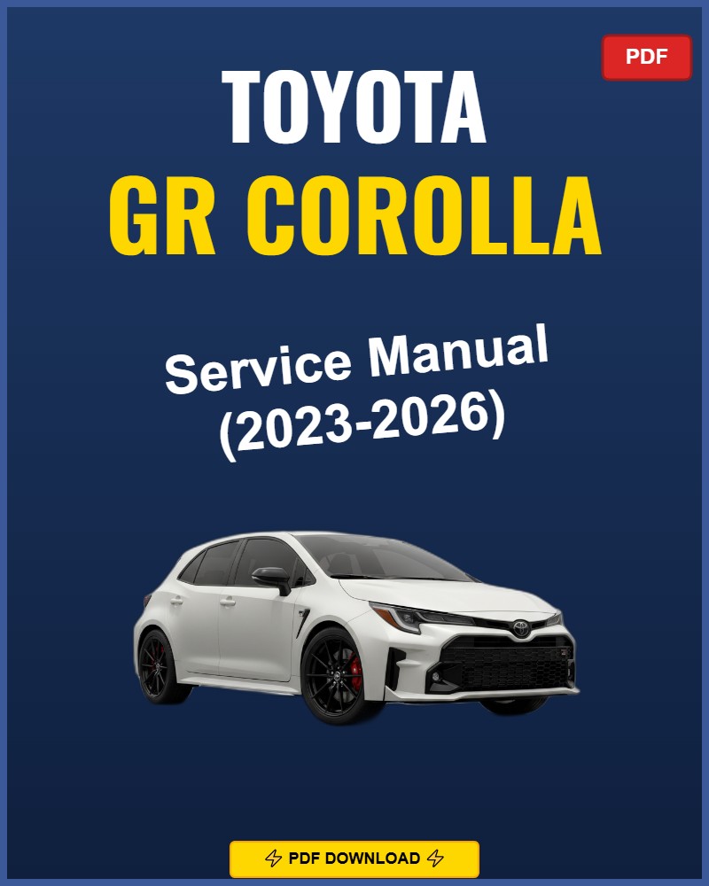 Toyota GR Corolla 2023 Repair Workshop Manual | 2023