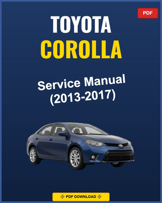 Toyota Corolla 2013-2017 Repair Workshop Manual | 2013 2014 2015 2016 2017