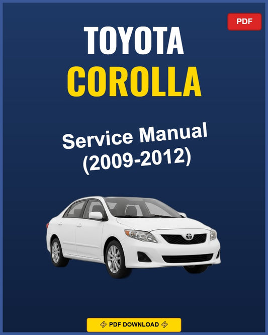 Toyota Corolla 2009-2012 Repair Workshop Manual | 2009 2010 2011 2012