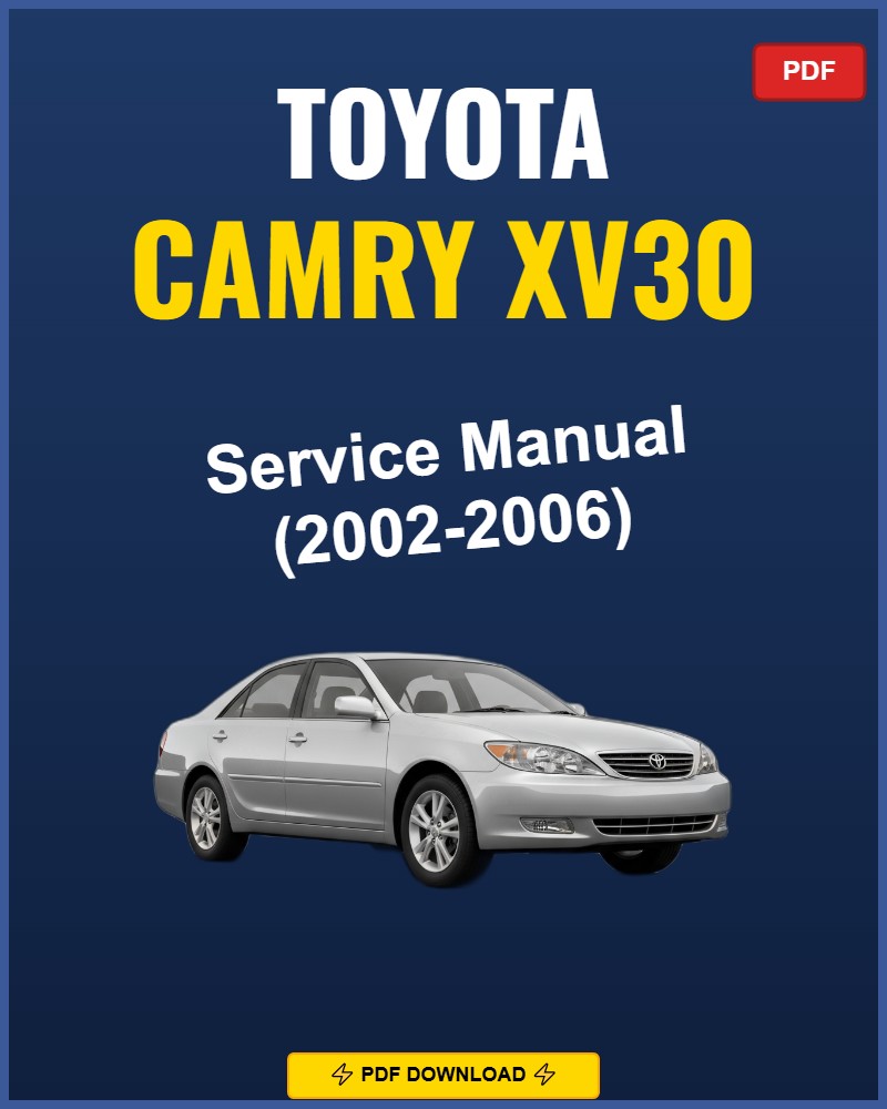 Toyota Camry Xv30 2002-2006 Repair Workshop Manual | 2002 2003 2004 2005 200