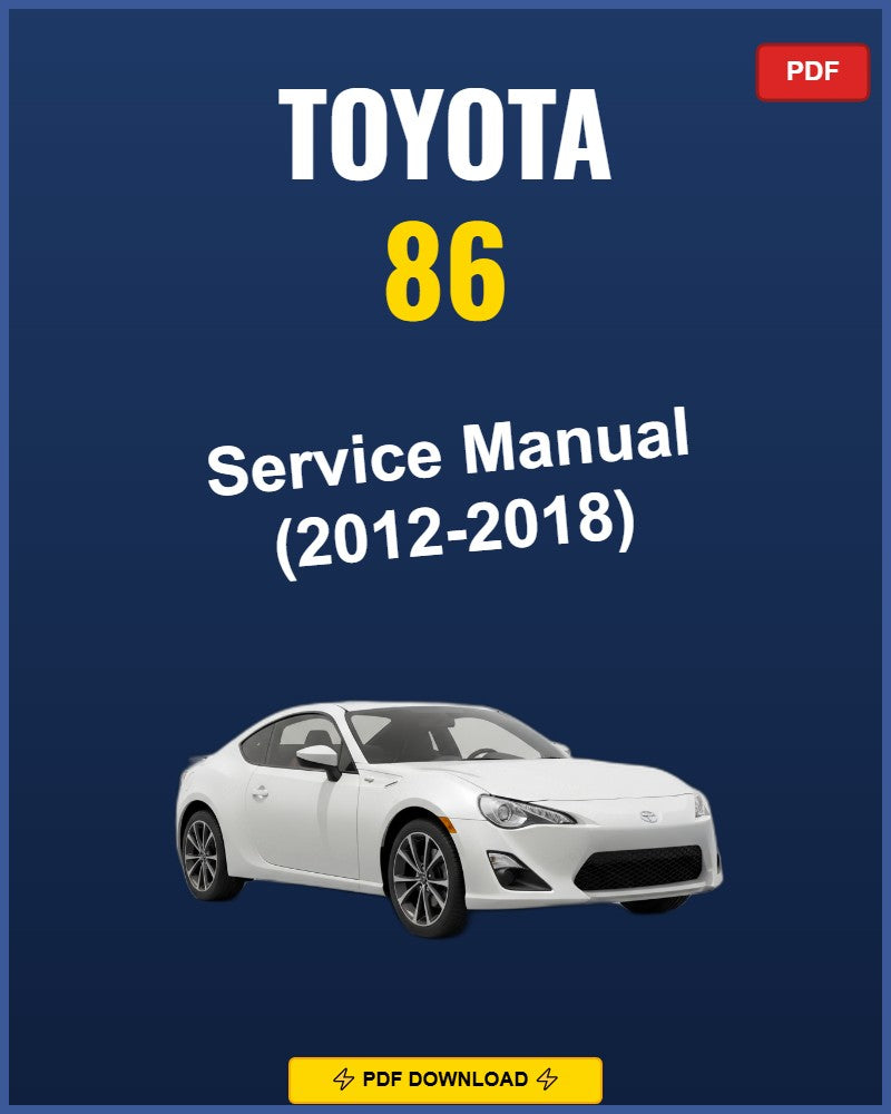 Toyota 86 2012-2018 Repair Workshop Manual | 2012 2013 2014 2015 2016 2017