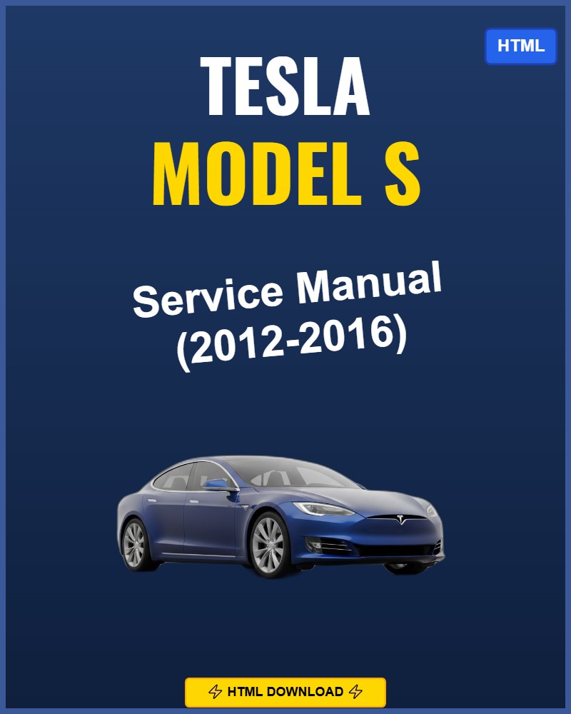 Tesla Model S 2012-2016 Repair Workshop Manual | 2012 2013 2014 2015 2016