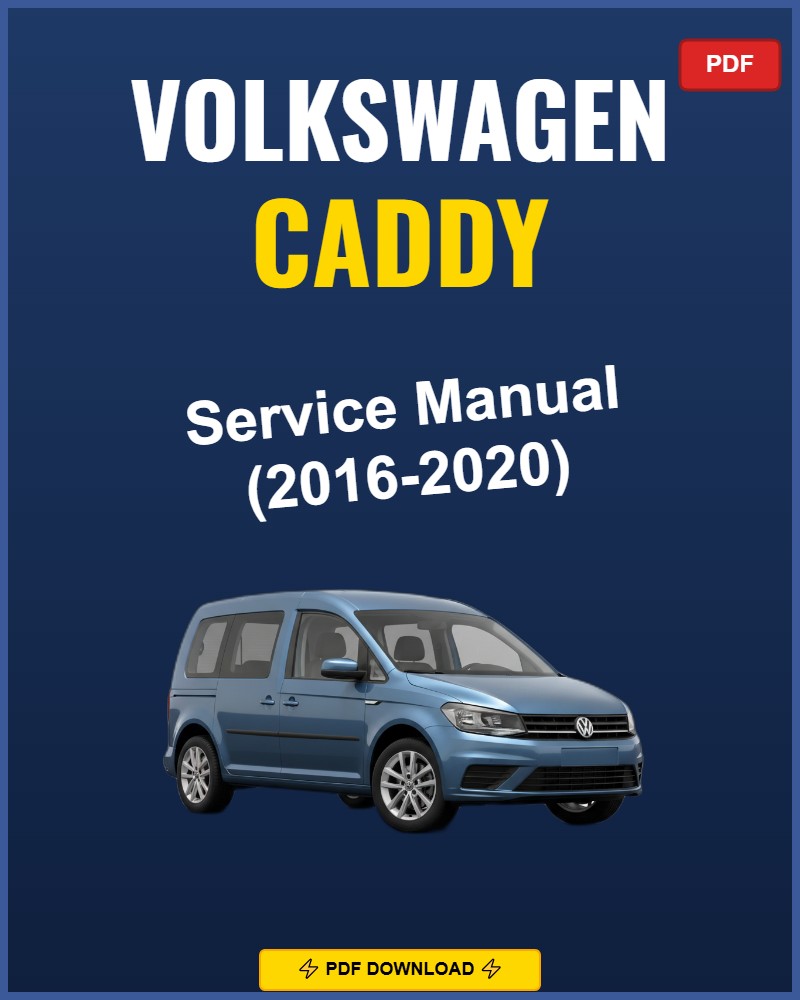 VW Caddy 2016-2020 Repair Workshop Manual | 2016 2017 2018 2019 2020