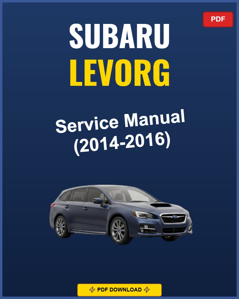 Subaru Levorg 2014-2016 Repair Workshop Manual | 2014 2015 2016
