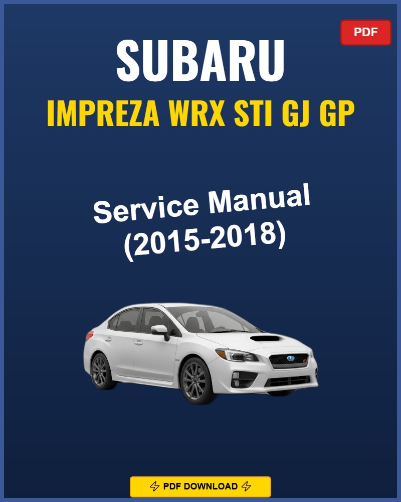 Subaru Impreza Wrx Sti Gj Gp 2015 Repair Workshop Manual | 2015