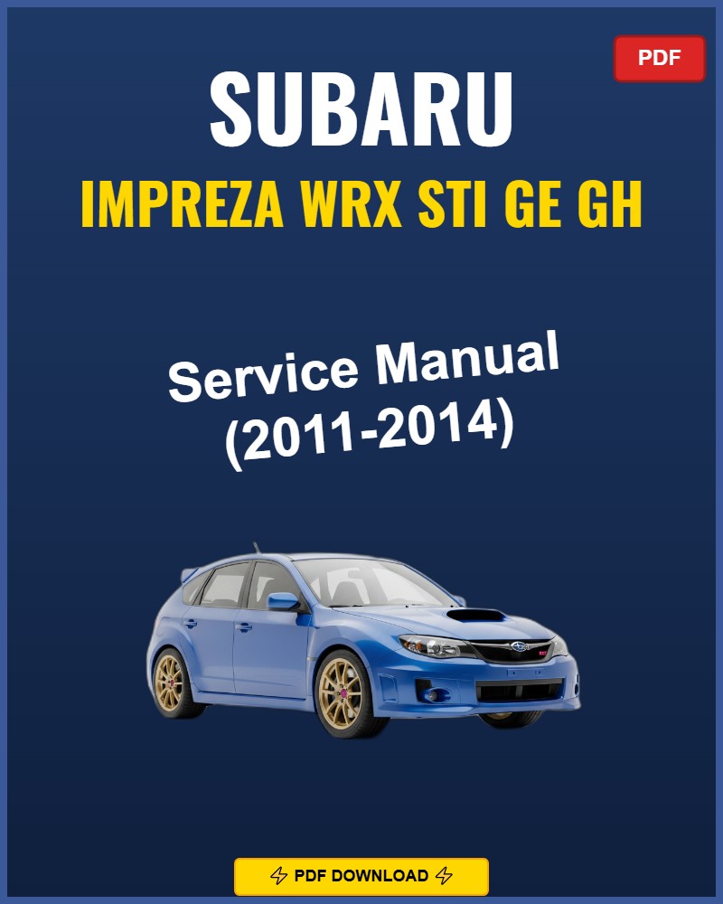 Subaru Impreza Wrx Sti Ge Gh 2011 Repair Workshop Manual | 2011
