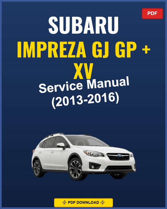 Subaru Impreza Gj Gp + Xv 2013 Repair Workshop Manual | 2013