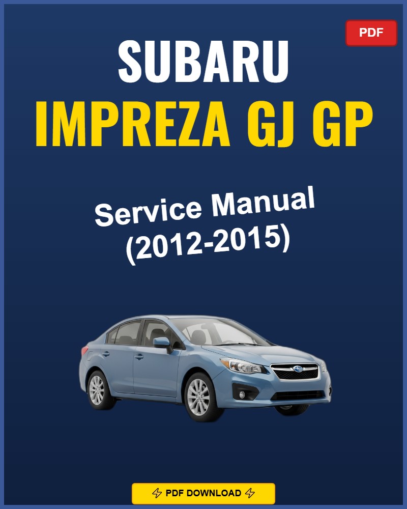 Subaru Impreza Gj Gp 2012 Repair Workshop Manual | 2012