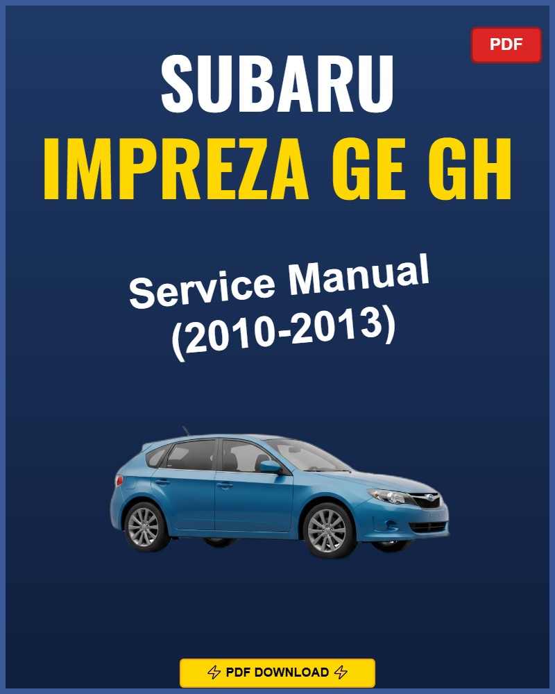 Subaru Impreza Ge Gh 2010 Repair Workshop Manual | 2010
