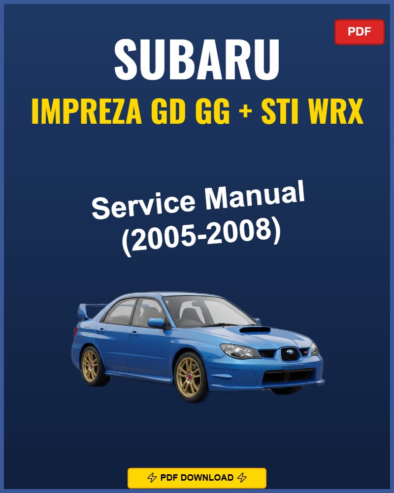 Subaru Impreza GD GG STI WRX 2005 Repair Workshop Manual | 2005