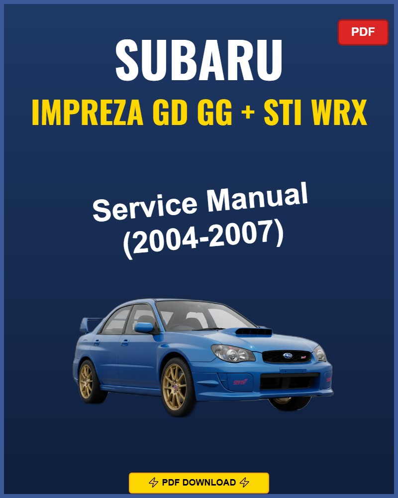 Subaru Impreza GD GG STi WRX 2004 Repair Workshop Manual | 2004