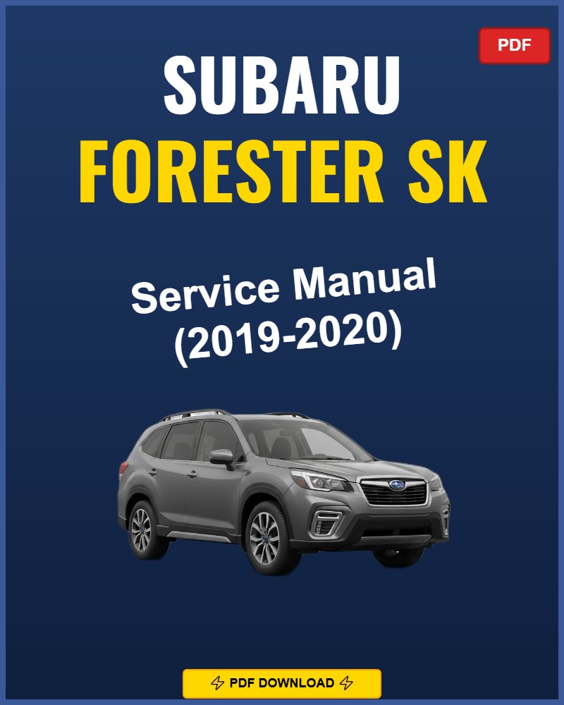 Subaru Forester Sk 2019-2020 Repair Workshop Manual | 2019 2020