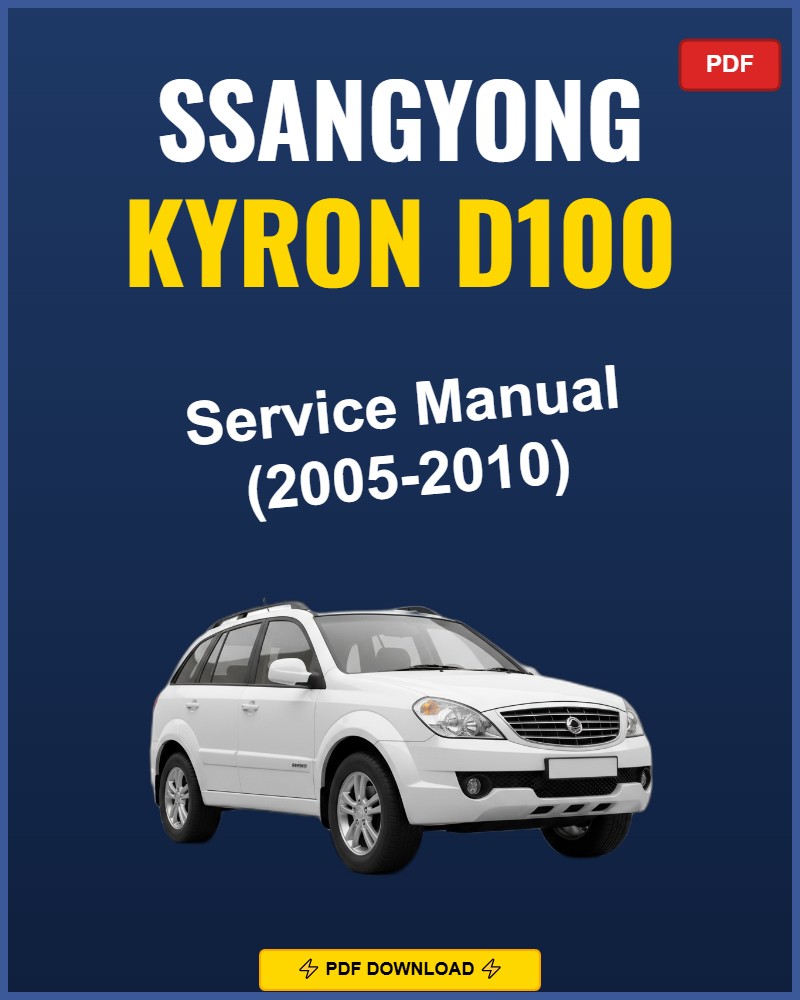Ssangyong Kyron D100 2005-2010 Repair Workshop Manual | 2005 2006 2007 2008