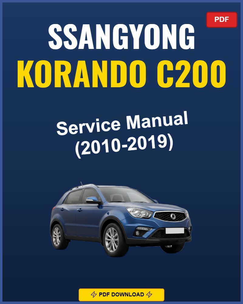 Ssangyong Korando C200 2010-2019 Repair Workshop Manual | 2010 2011 2012 201