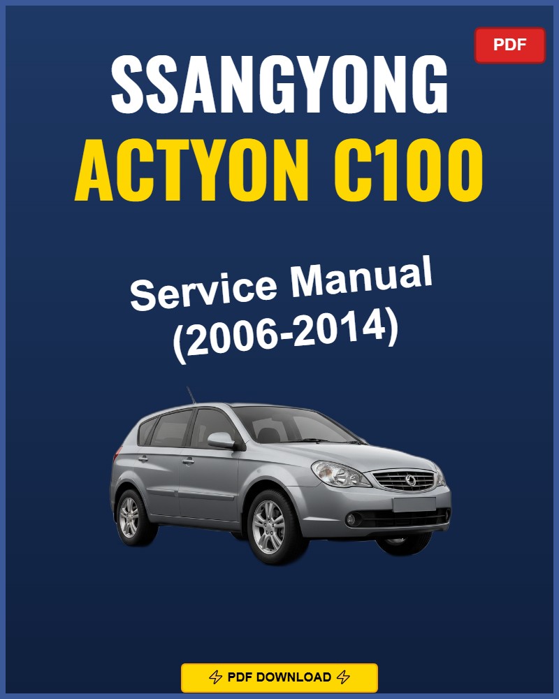 Ssangyong Actyon C100 2006-2014 Repair Workshop Manual | 2006 2007 2008