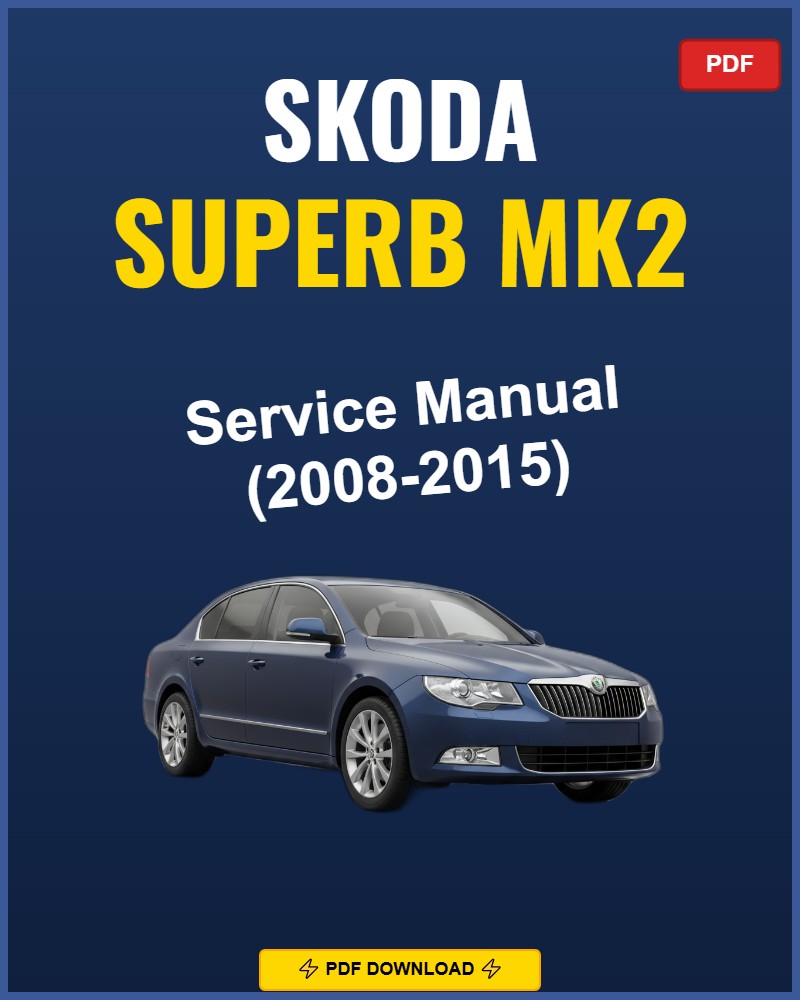 Skoda Superb Mk2 2008-2015 Repair Workshop Manual | 2008 2009 2010 2011