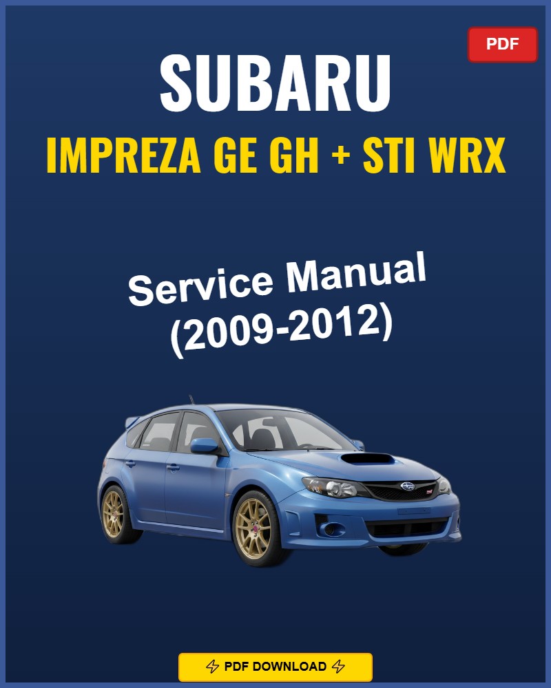 Subaru Impreza GE GH STI WRX 2009-2009 Repair Workshop Manual | 2009
