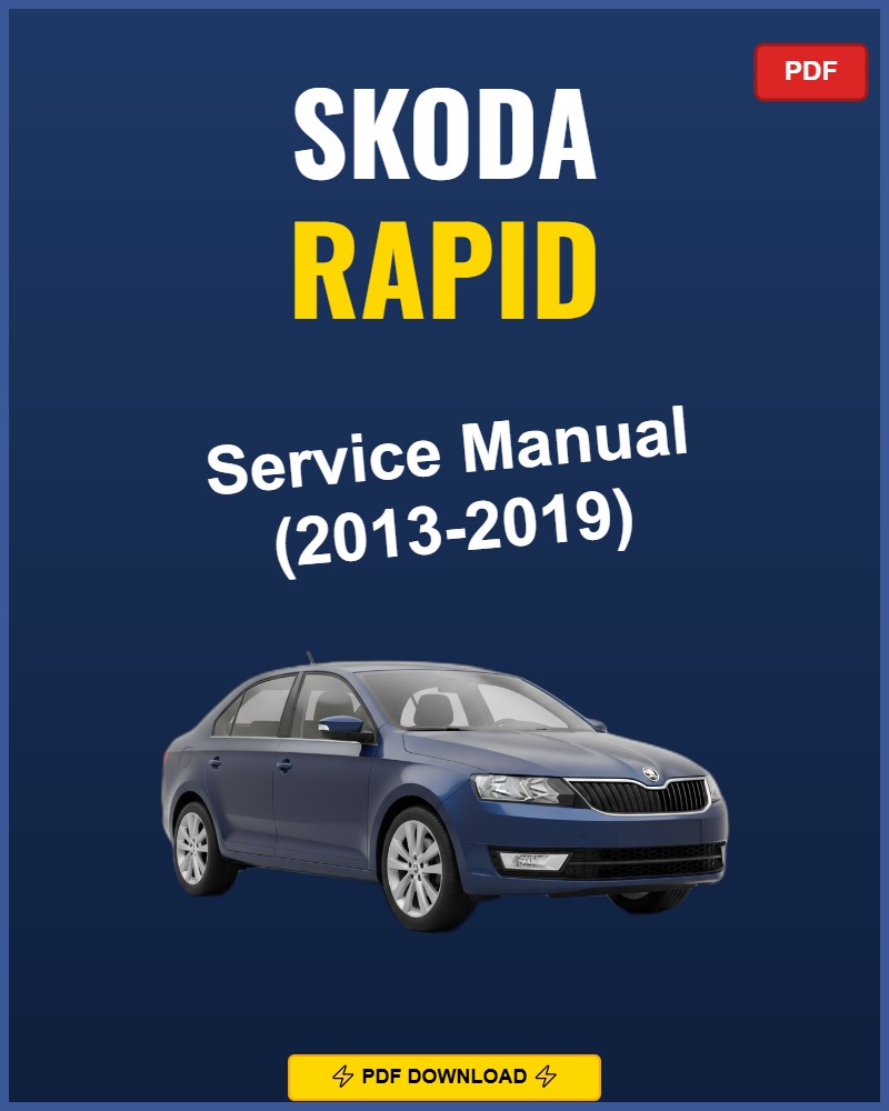 Skoda Rapid 2013-2019 Repair Workshop Manual | 2013 2014 2015 2016 2017