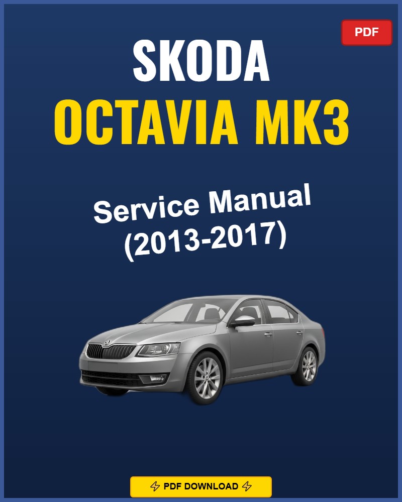 Skoda Octavia Mk3 2013-2017 Repair Workshop Manual | 2013 2014 2015 2016