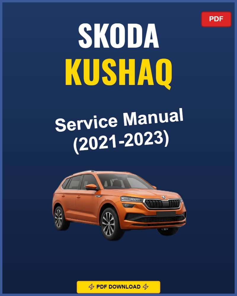 Skoda Kushaq 2021-2023 Repair Workshop Manual | 2021 2022 2023