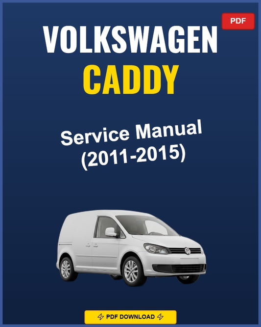 Volkswagen Caddy 2011-2015 Repair Workshop Manual | 2011 2012 2013 2014 2015