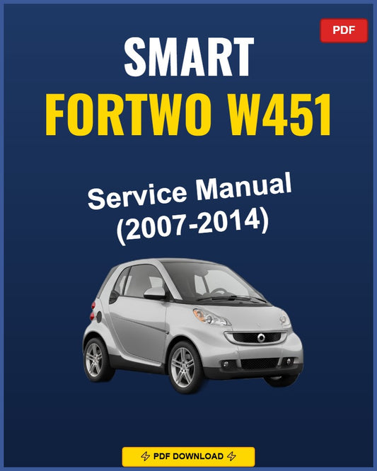 Smart Fortwo W451 2007-2014 Repair Workshop Manual | 2007 2008 2009 2010 201