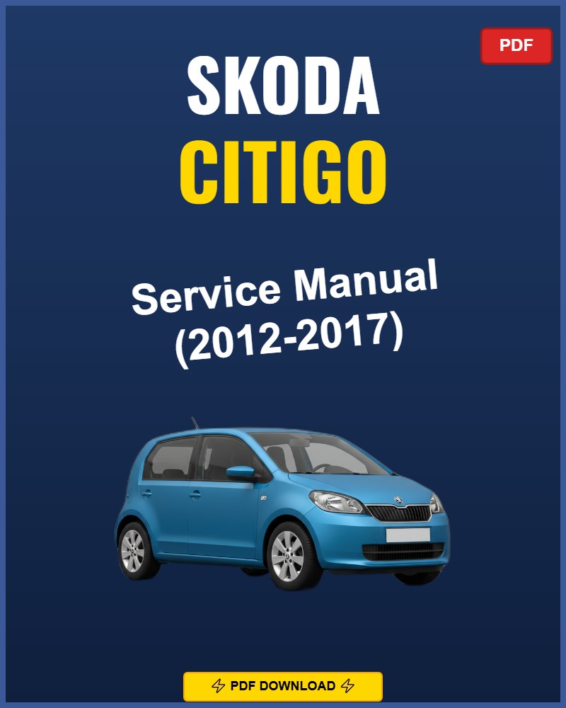 Skoda Citigo 2012-2017 Repair Workshop Manual | 2012 2013 2014 2015 2016