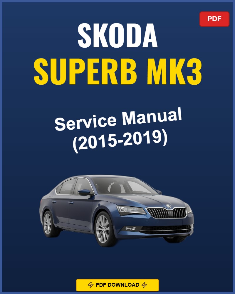 Skoda Superb Mk3 2015-2019 Repair Workshop Manual | 2015 2016 2017 2018
