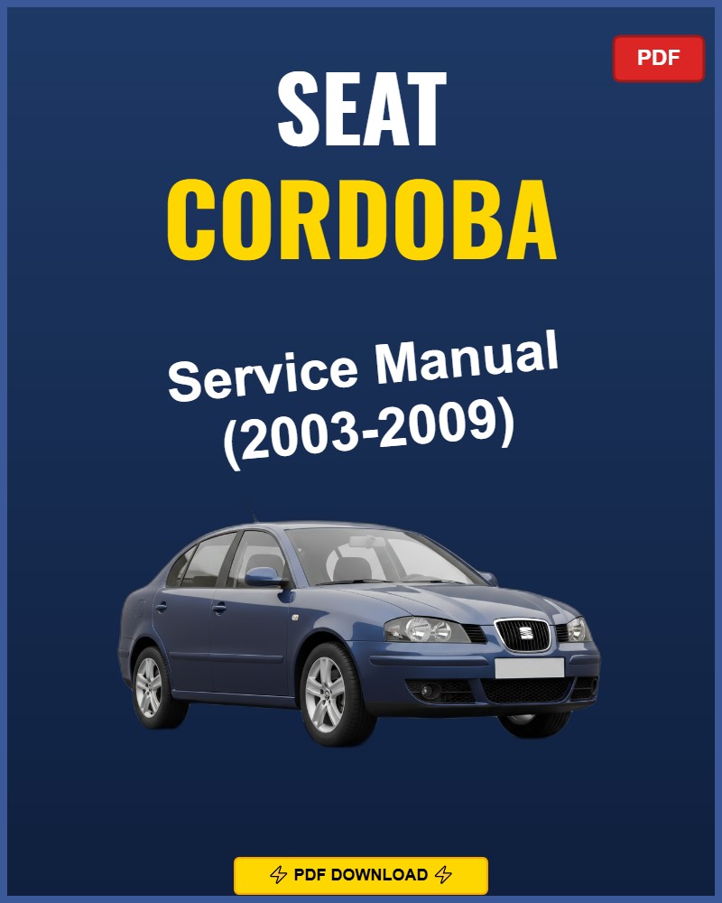 Seat Cordoba 2003-2009 Repair Workshop Manual | 2003 2004 2005 2006 2007