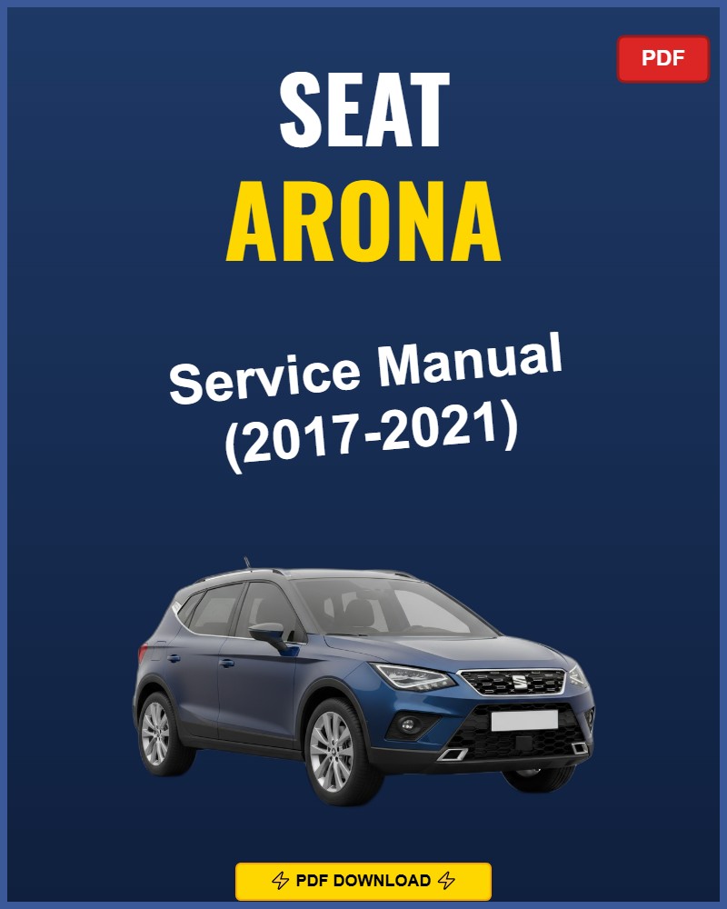 Seat Arona 2017-2021 Repair Workshop Manual | 2017 2018 2019 2020 2021